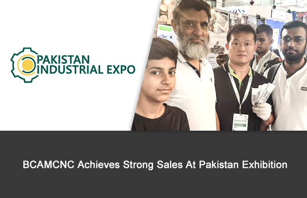 BCAMCNC Achieves Strong Sales at Pakistan Exhibition